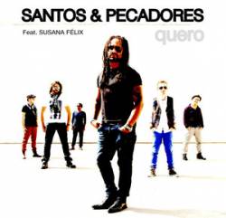 Santos e Pecadores : Quero